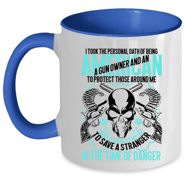 Cool Gun Owner Coffee Mug, Being A Gun Owner And An American Accent Mug