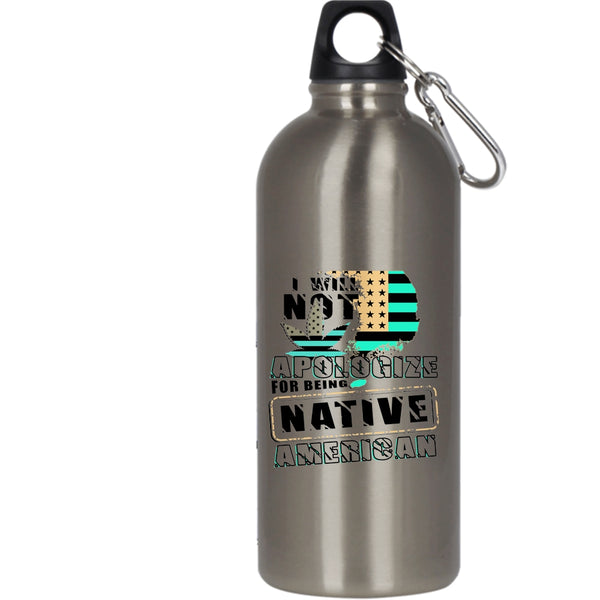 I Will Not Apologize For Being Native American 20 oz Stainless Steel Bottle,Cool Flag Outdoor Sports Water Bottle