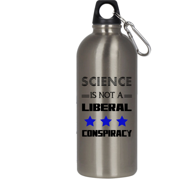 Science Is Not A Liberal Conspiracy 20 oz Stainless Steel Bottle,Funny Science Outdoor Sports Water Bottle