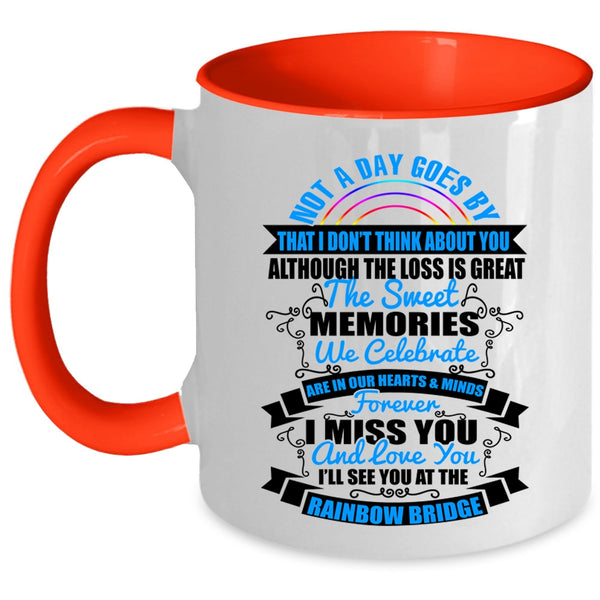 I'll See You At The Rainbow Bridge Coffee Mug, I Miss You And Love You Accent Mug