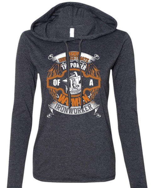 The Power Of A Woman Ironworker T Shirt, Being An Ironworker T Shirt (Anvil Ladies Ringspun Hooded)