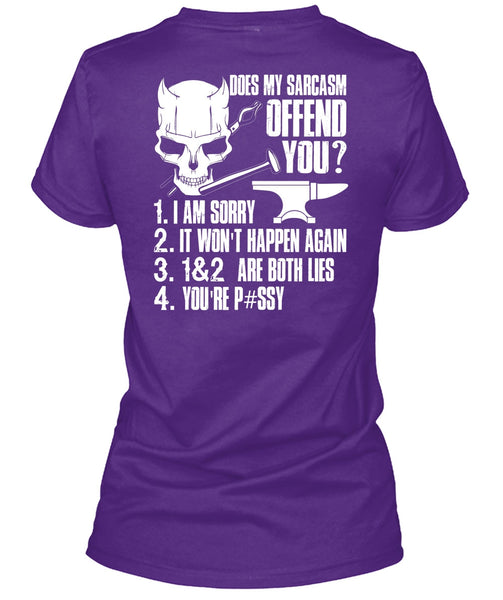 Does My Sarcasm Offend You T Shirt, Being An Ironworker T Shirt