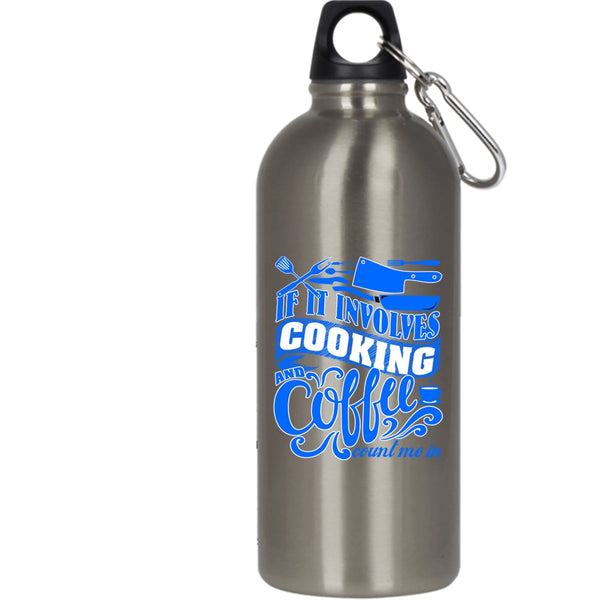 If I Involves Cooking And Coffee 20 oz Stainless Steel Bottle,Cute Gift For Chef Outdoor Sports Water Bottle