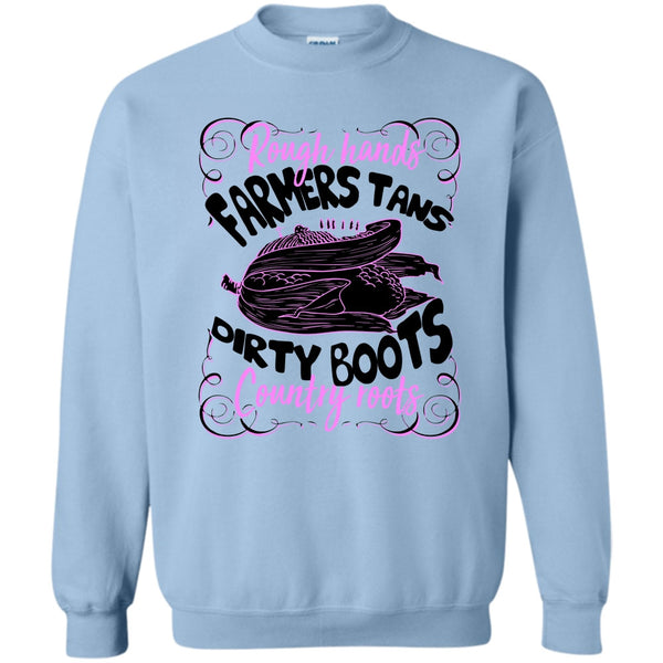 Coolest Farmer T Shirt, Rough Hands Farmers Tans Sweatshirt