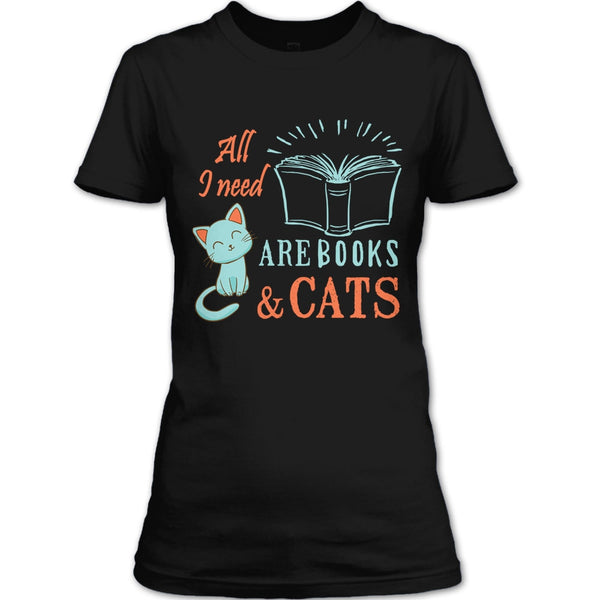 All I Need Are Books & Cats T Shirt, I Love My Cat T Shirt