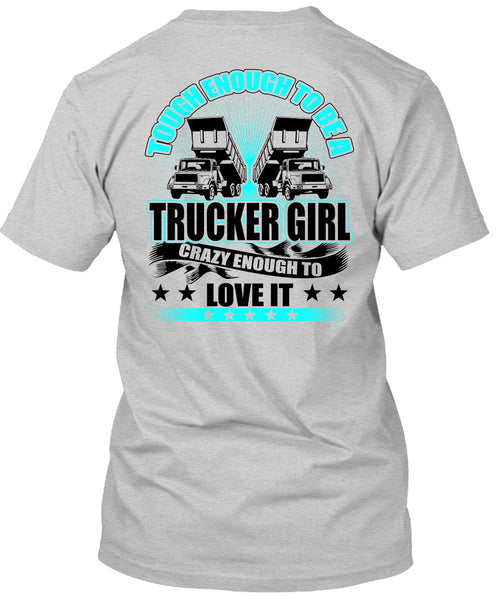 Tough Enough To Be A Trucker Girl T Shirt, I Love Trucker T Shirt