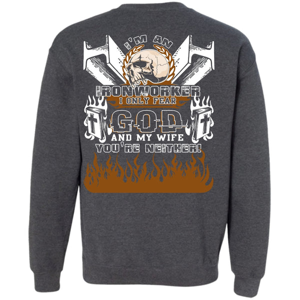 God And My Wife T Shirt, I Love Ironworker Sweatshirt