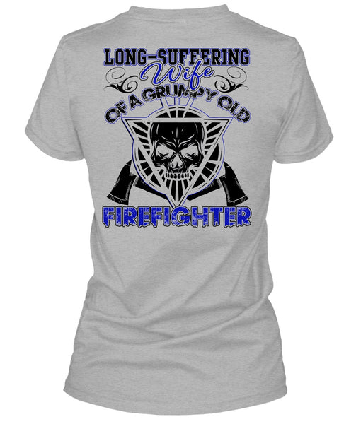 Long - Suffering Wife T Shirt, I Love Firefighter T Shirt