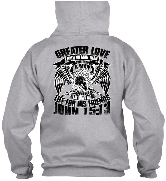 Greater Love Hath No Man T Shirt, I Love Police T Shirt