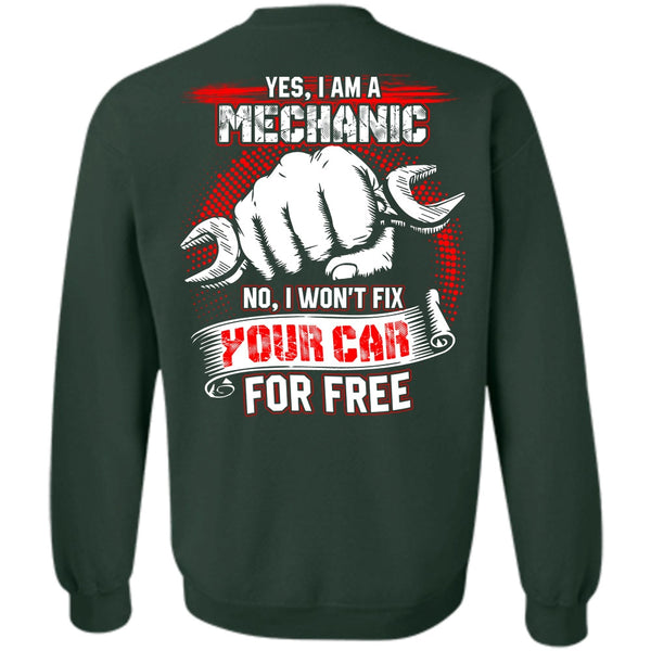 I Love Mechanic T Shirt, I Won't Fix Your Car For Free Sweatshirt