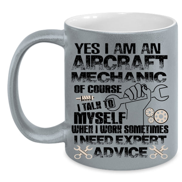 I Need Expert Advice Coffee Mug, I Am An Aircraft Mechanic Accent Mug