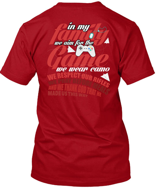 We Aim For The Game T Shirt, In My Family T Shirt