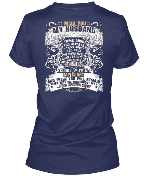 I Miss You My Husband T Shirt, Close Within My Heart T Shirt