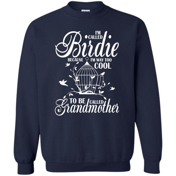 To Be Called Grandmother T Shirt, Coolest Bird Lover Sweatshirt