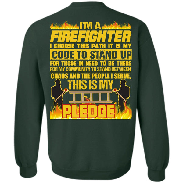 Code To Stand Up T Shirt, I Love Firefighter Sweatshirt