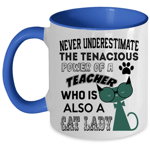 Who Is Also A Cat Lady Coffee Mug, The Power Of A Teacher Accent Mug