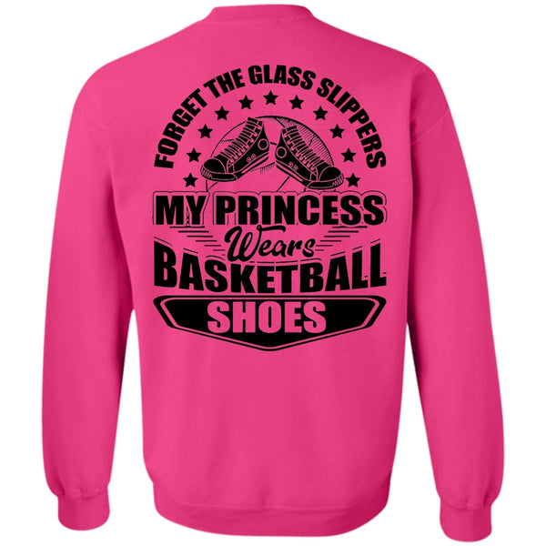 I Love Basketball T Shirt, My Princess Wears Basketball Shoes Sweatshirt
