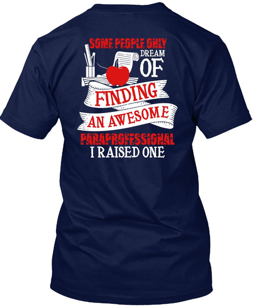 Finding An Awesome Paraprofessional T Shirt, Being A Paraprofessional T Shirt