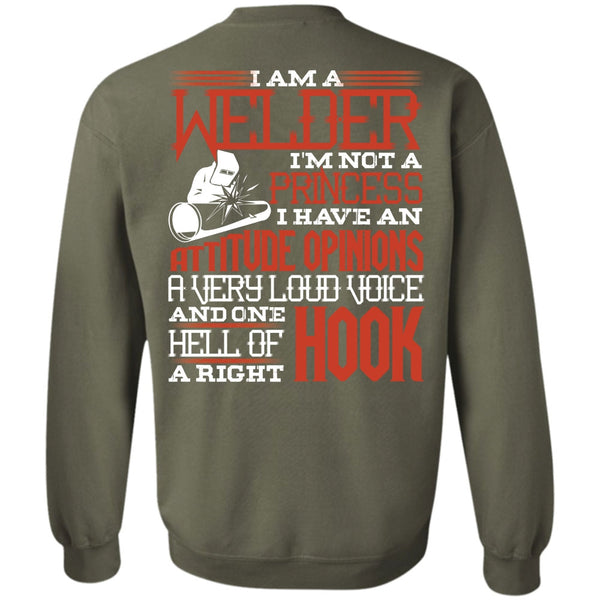 I'm Not A Princess T Shirt, I Love Welding Sweatshirt