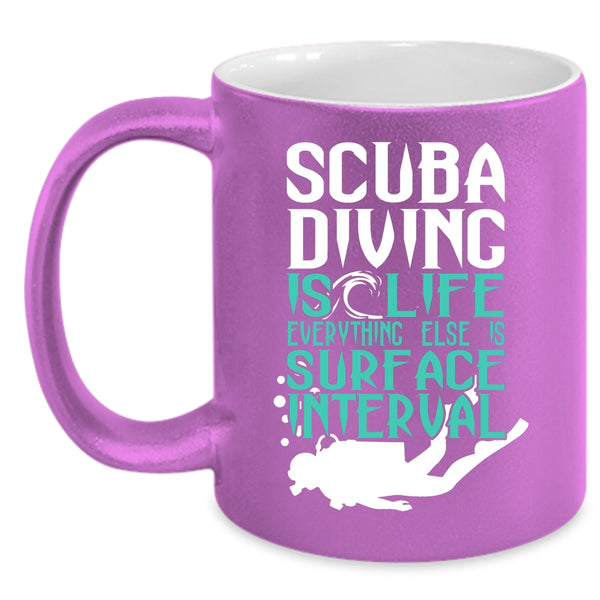 Scuba Diving Is Life Coffee Mug, Cool Gift For Scuba Diver Coffee Cup