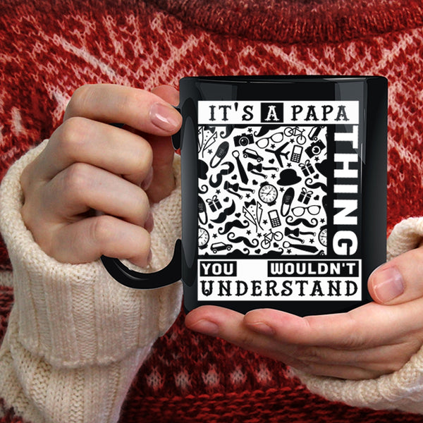 It's A Papa Thing Coffee Mug, Awesome Gift For Papa Coffee Cup
