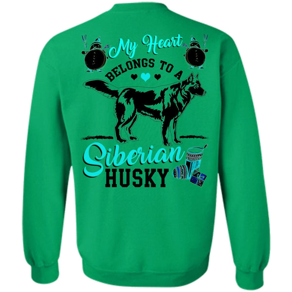 I Love My Dog T Shirt, My Heart Belongs To A Siberian Husky Sweatshirt