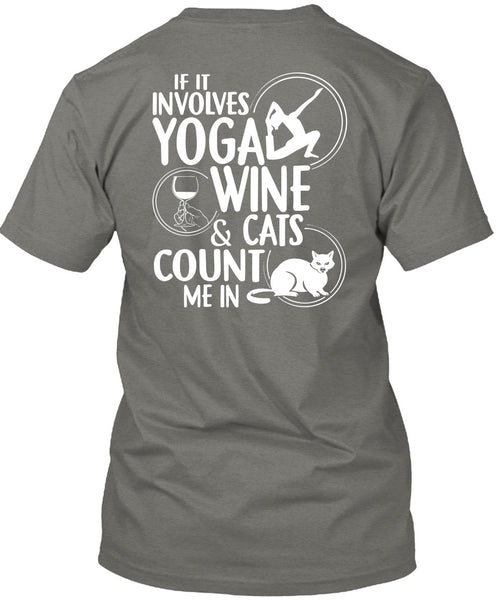 If It Involves Yoga Wine T Shirt, Cats Count Me In T Shirt