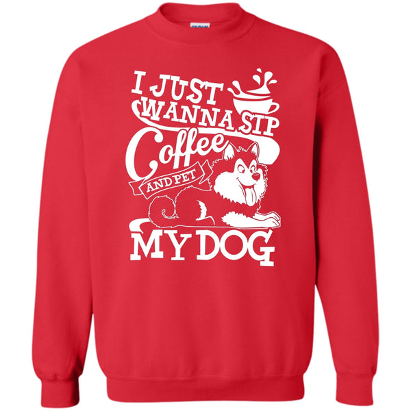 And Pet My Dog T Shirt, I Am A Dog Lover Sweatshirt