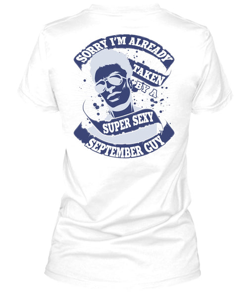 I'm Already Taken By A September Guy T Shirt, I Love Man T Shirt
