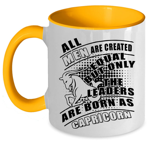 Birthday Gift For Dad Coffee Mug, Only The Leaders Are Born As Capricorn Accent Mug