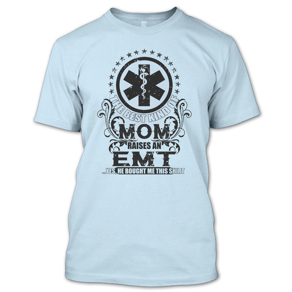 The Best Kind Of Mom T Shirt, Coolest EMT Mom T Shirt
