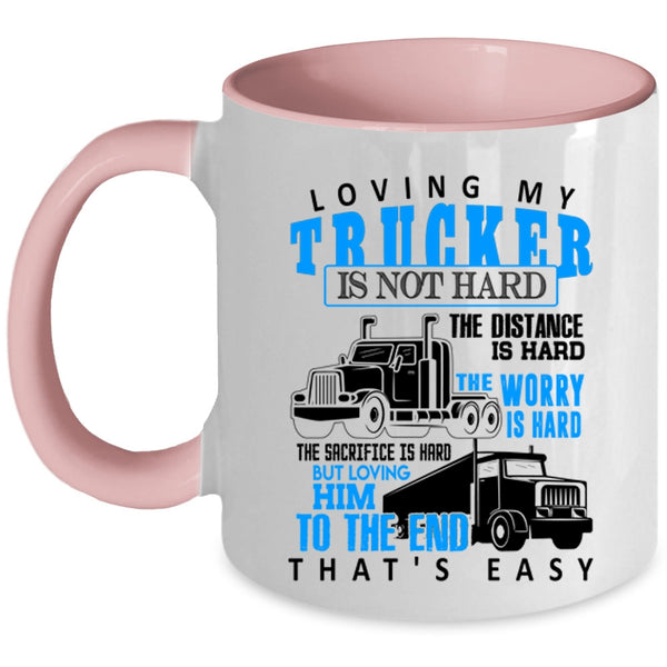 Just Married Coffee Mug, Loving My Trucker Is Not Hard Accent Mug