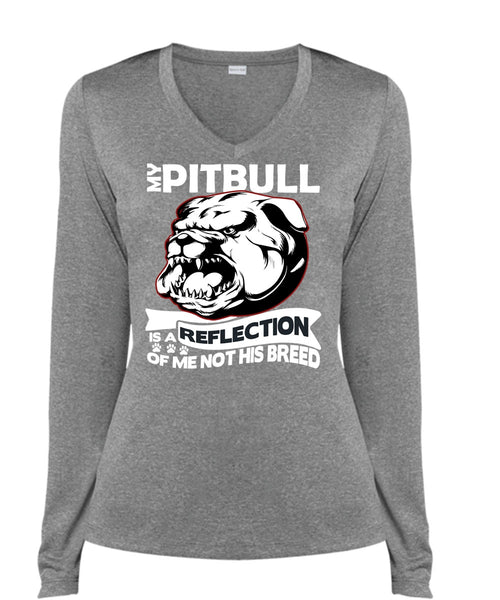 My Pit Bull Is A Reflection T Shirt, I Love Pit Bull T Shirt