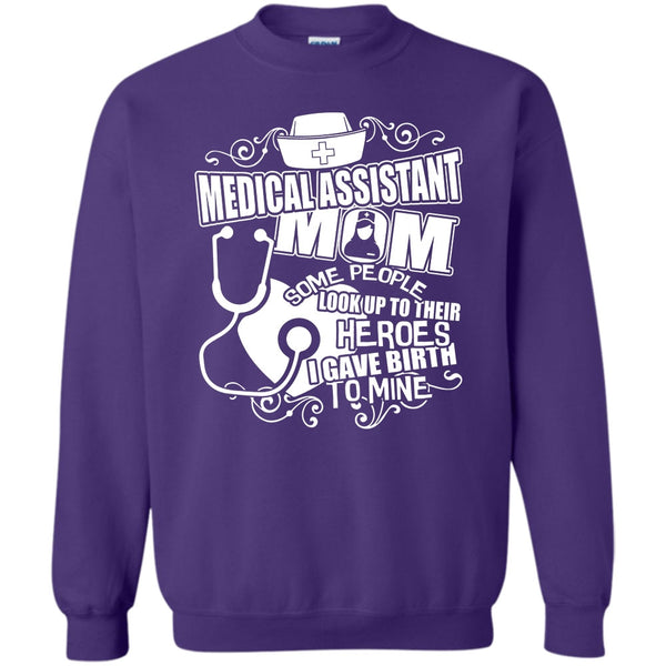 I'm A Medical Assistant Mom T Shirt, Gift For Mom Sweatshirt