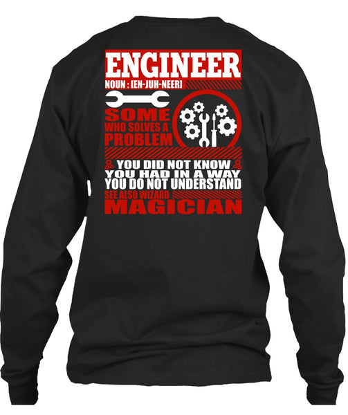 Engineer Who Solves A Problem T Shirt, You Did Not Know T Shirt