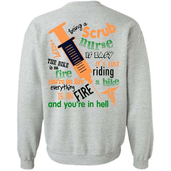 Being A Doctor T Shirt, Being A Scrub Nurse Is Easy Sweatshirt