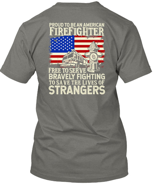 Proud To Be An American Firefighter T Shirt, Bravely Fighting T Shirt