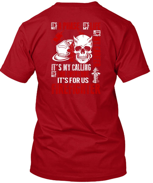 It's For Us Firefighter T Shirt, It's Not My Career T Shirt