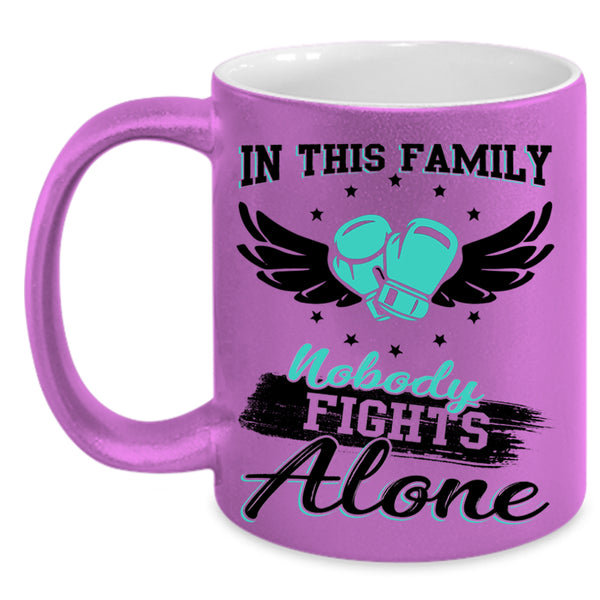 Cool Family Coffee Mug, In This Family Nobody Fights Alone Accent Mug