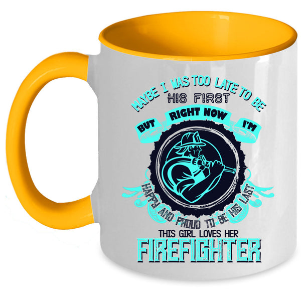 Cute Firefighter Coffee Mug, This Girl Loves Her Firefighter Accent Mug