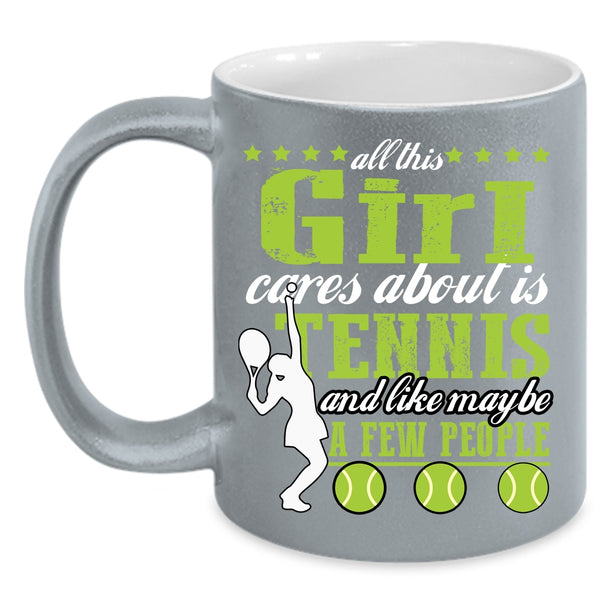 All This Girl Cares About Is Tennis Coffee Mug, Cool Sport Coffee Cup