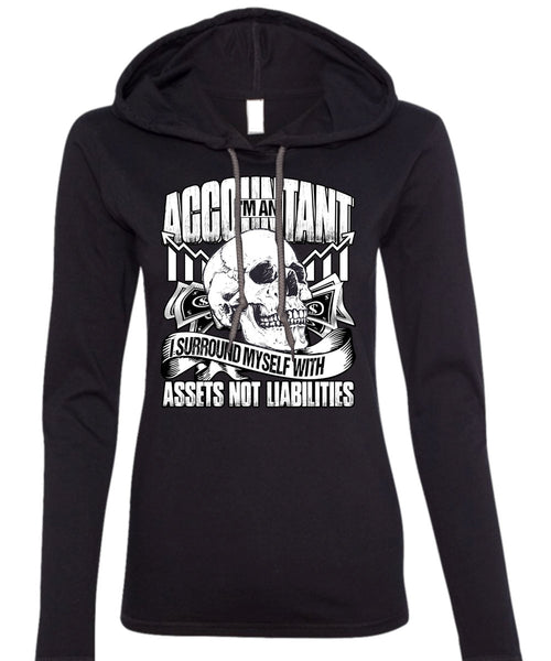 I'm An Accountant T Shirt, I Surround Myself T Shirt (Anvil Ladies Ringspun Hooded)