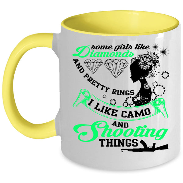 I Like Camo And Shooting Things Coffee Mug, Some Girls Like Diamonds Accent Mug
