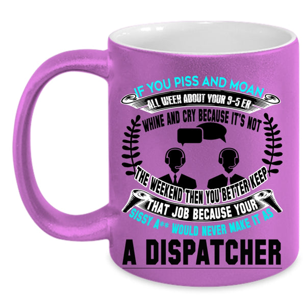 Best Gift For Dispatcher Coffee Mug, Dispatcher Accent Mug