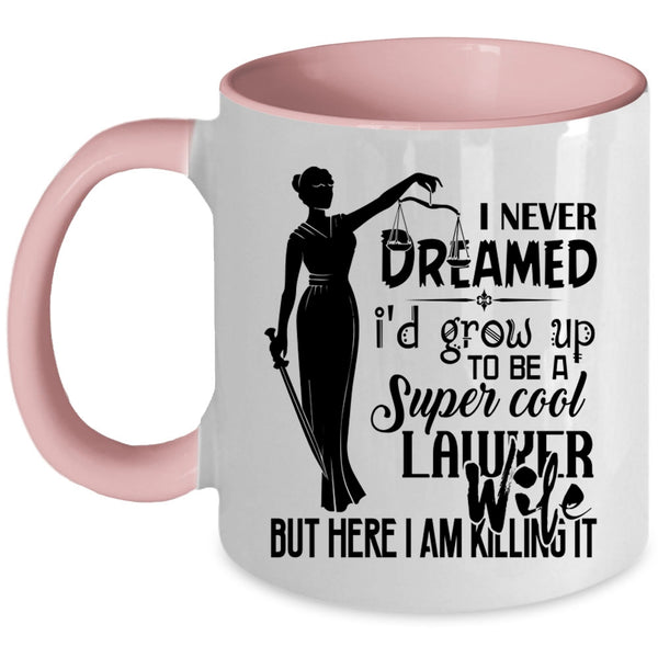 Married Coffee Mug, I'd Grow Up To Be A Cool Lawyer Wife Accent Mug