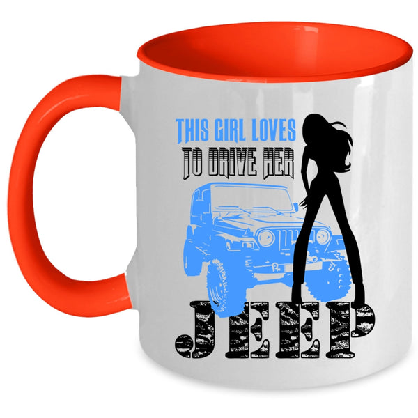 Beautiful Girls Coffee Mug, This Girl Loves To Drive Her Jeep Accent Mug