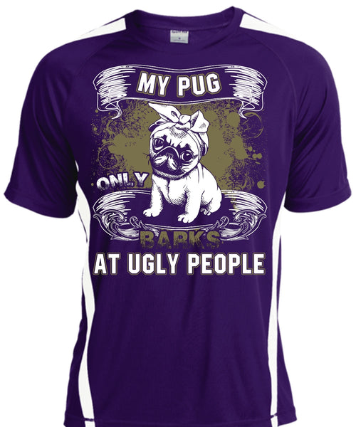 My Pug Only Barks At Ugly People T Shirt, My Pets T Shirt, Cool Shirt