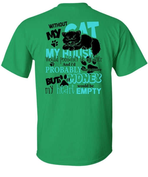 My House Would Probably Be Cleaner T Shirt, I Love My Cat T Shirt