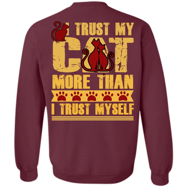 I Trust Myself T Shirt, I Love My Cat Sweatshirt