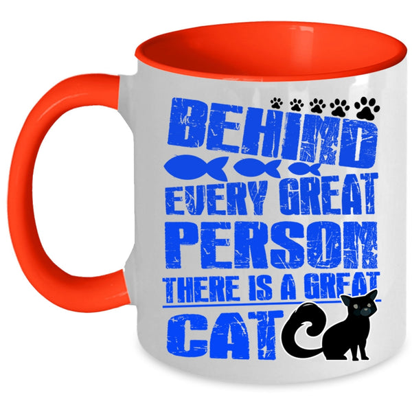 There Is A Great Cat Coffee Mug, Behind Every Great Person Accent Mug